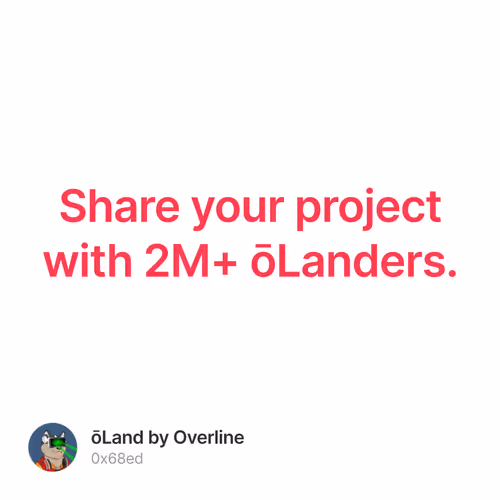 Share your project with 2M+ ōLanders.