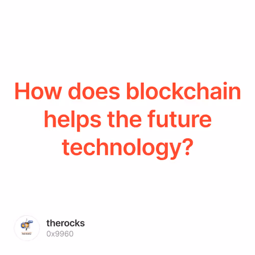 How does blockchain helps the future technology?