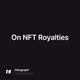 On NFT Royalties