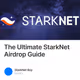The Ultimate StarkNet Airdrop Guide