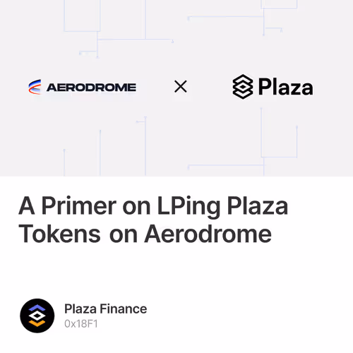 A Primer on LPing Plaza Tokens on Aerodrome