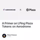 A Primer on LPing Plaza Tokens on Aerodrome