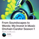 From Soundscapes to Words: My Invest in Music Onchain Curator Season 1 Adventure