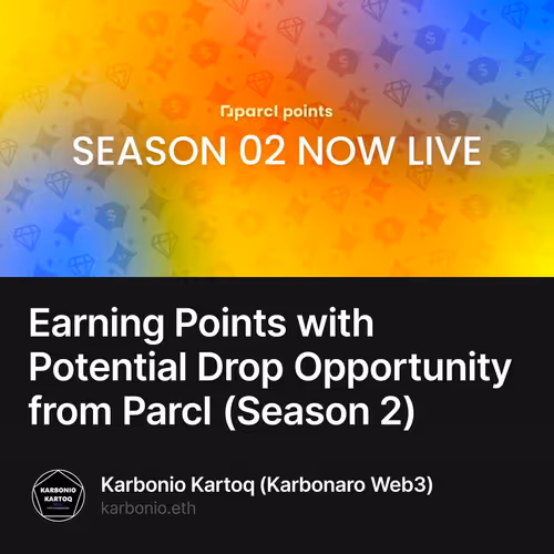 Earning Points with Potential Drop Opportunity from Parcl (Season 2)