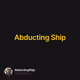 Abducting Ship