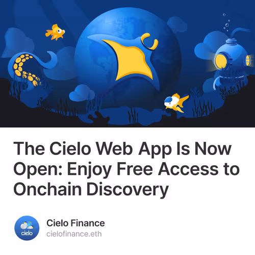 The Cielo Web App Is Now Open: Enjoy Free Access to Onchain Discovery