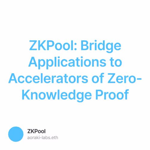 ZKPool: Bridge Applications to Accelerators of Zero-Knowledge Proof