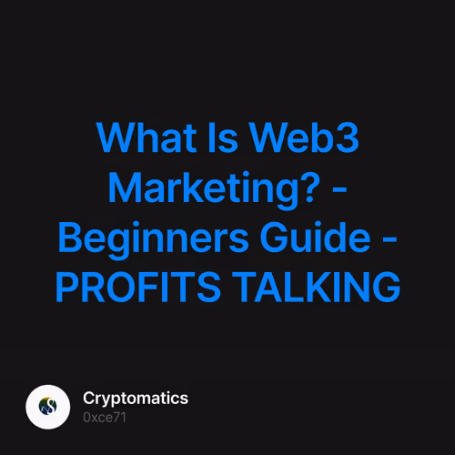 What Is Web3 Marketing? - Beginners Guide - PROFITS TALKING