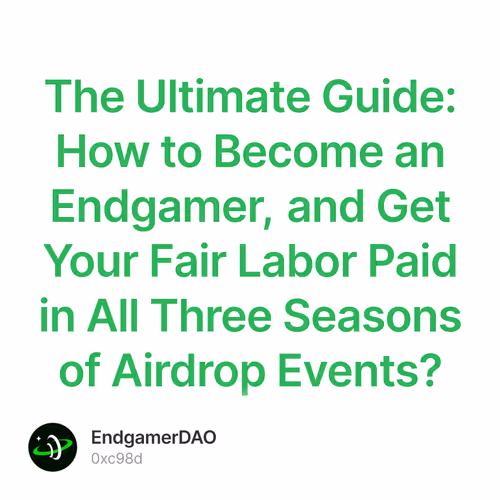 The Ultimate Guide: How to Become an Endgamer, and Get Your Fair Labor Paid in All Three S