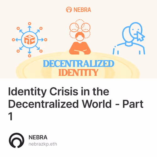 Identity Crisis in the Decentralized World - Part 1