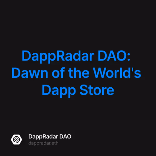 DappRadar DAO: Dawn of the World's Dapp Store