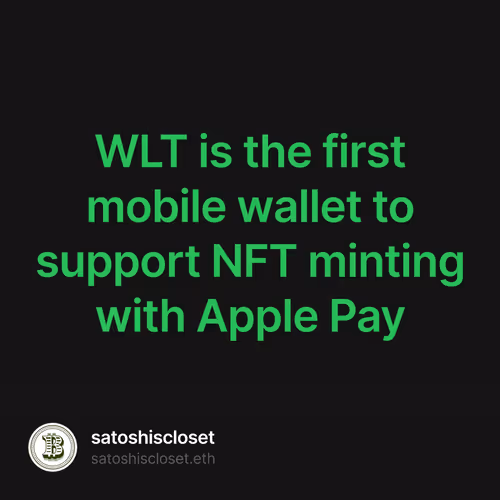 WLT is the first mobile wallet to support NFT minting with Apple Pay
