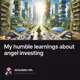 My humble learnings about angel investing