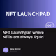 NFT Launchpad where NFTs are always liquid