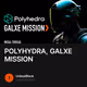 POLYHYDRA, GALXE MISSION