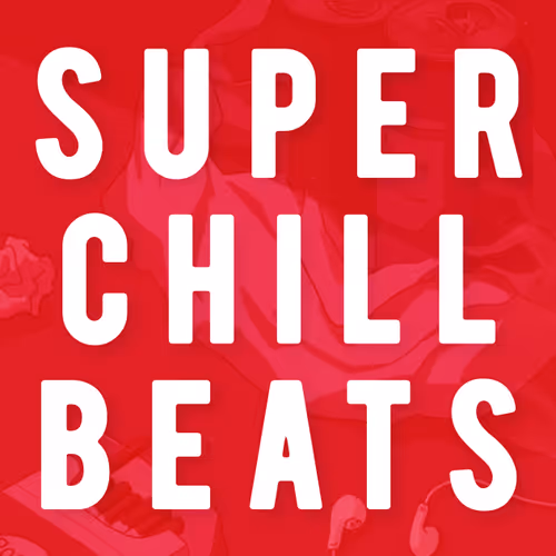 Super Chill Beats