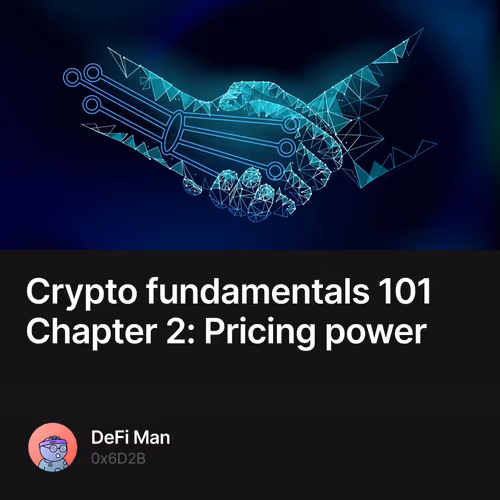 Crypto fundamentals 101 Chapter 2: Pricing power
