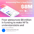 Floor announces $8 million in funding to make NFTs understandable and accessible