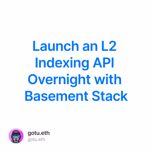 Launch an L2 Indexing API Overnight with Basement Stack