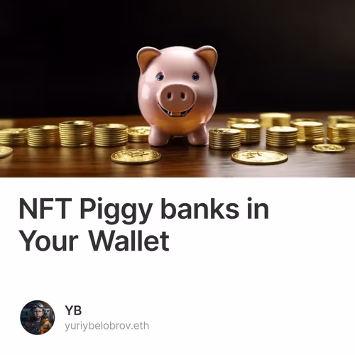 NFT Piggy banks in Your Wallet