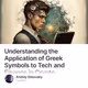 Understanding the Application of Greek Symbols to Tech and Finance in Crypto
