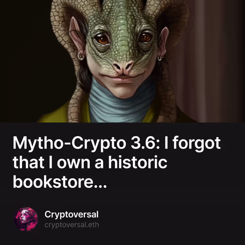 Mytho-Crypto 3.6: I forgot that I own a historic bookstore...