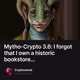 Mytho-Crypto 3.6: I forgot that I own a historic bookstore...