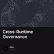 Cross-Runtime Governance V2