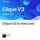 Clique V3 is now Live!