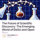 The Future of Scientific Discovery: The Emerging World of DeSci and Open Data