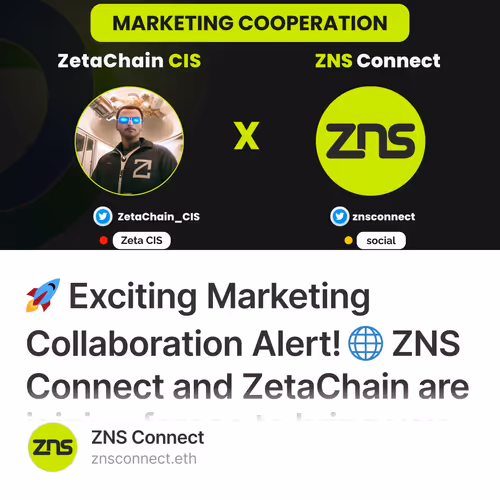 🚀 Exciting Marketing Collaboration Alert! 🌐 ZNS Connect and ZetaChain are joining forces t