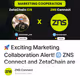 🚀 Exciting Marketing Collaboration Alert! 🌐 ZNS Connect and ZetaChain are joining forces t