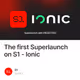 The first Superlaunch on S1 - Ionic