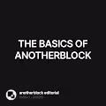 THE BASICS OF ANOTHERBLOCK