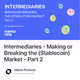 Intermediaries - Making or Breaking the (Stablecoin) Market - Part 2