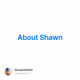 About Shawn