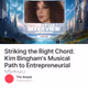 Striking the Right Chord: Kim Bingham's Musical Path to Entrepreneurial Victory
