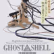 Ghost in the shell