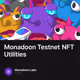 Monadoon Testnet NFT Utilities
