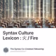 Syntax Culture Lexicon : 火 / Fire
