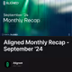 Aligned Monthly Recap - September '24