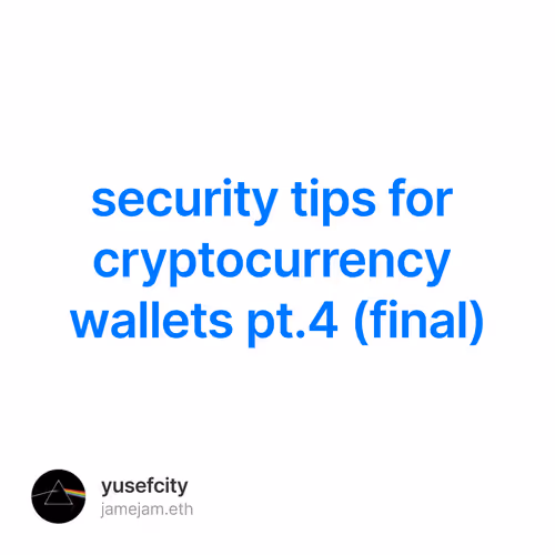 security tips for cryptocurrency wallets pt.4 (final)