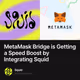 MetaMask Bridge is Getting a Speed Boost by Integrating Squid