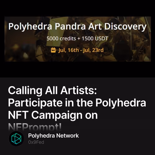 Calling All Artists: Participate in the Polyhedra NFT Campaign on NFPrompt!