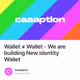 Wallet ≠ Wallet - We are building New Identity Wallet