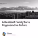 A Resilient Family for a Regenerative Future