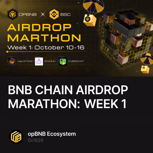 BNB CHAIN AIRDROP MARATHON: WEEK 1