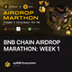 BNB CHAIN AIRDROP MARATHON: WEEK 1