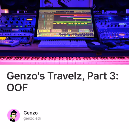 Genzo's Travelz, Part 3: OOF