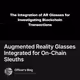 Augmented Reality Glasses Integrated for On-Chain Sleuths